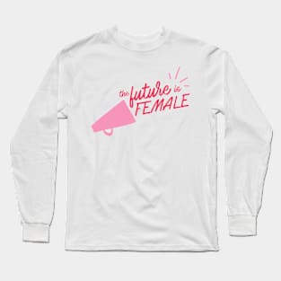 The Future is Female Long Sleeve T-Shirt